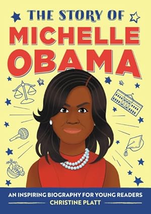 Imagen del vendedor de Story of Michelle Obama : A Biography Book for New Readers a la venta por GreatBookPrices