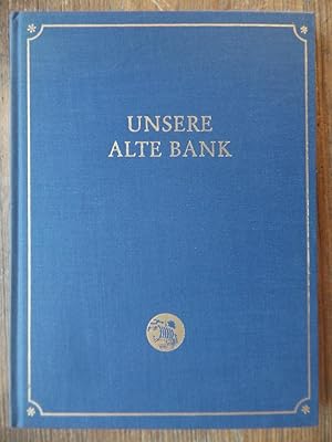 Unsere Alte Bank ; 1918-1968 . Eine Chronik zum 50jähr. bestehen der Deutschen Schiffspfandbriefb...