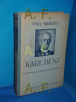 Bild des Verkufers fr Karl Benz : Ein Pionier der Verkehrsmotorisierung zum Verkauf von Antiquarische Fundgrube e.U.