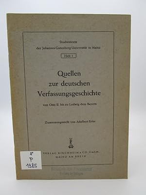 Bild des Verkufers fr Quellen zur deutschen Verfassungsgeschichte von Otto II. bis zu Ludwig dem Bayern. (= Studientexte der Johannes-Gutenber-Universitt in Mainz. Heft 1). zum Verkauf von Antiquariat Bookfarm