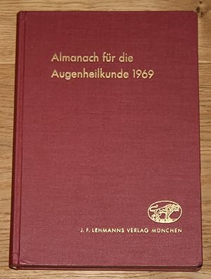 Almanach für die Augenheilkunde 1969. [Almanache für die ärztliche Fortbildung].