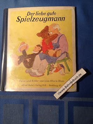 Der liebe gute Spielzeugmann : Eine lustige Spielzeuggeschichte. erzählt u. gemalt von Lisa-Marie...