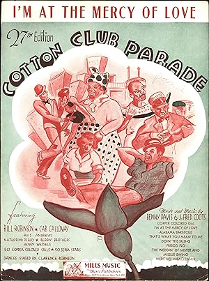 I'm At The Mercy Of Love / 27th Edition / Cotton Club Parade featuring Bill Robinson * Cab Callow...
