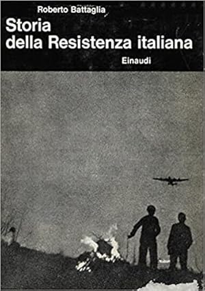 Bild des Verkufers fr Storia della Resistenza Italiana. 8 Settembre 1943 - 25 Aprile 1945. zum Verkauf von FIRENZELIBRI SRL