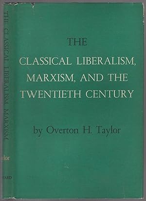 Seller image for The Classical Liberalism, Marxism, and the Twentieth Century for sale by Between the Covers-Rare Books, Inc. ABAA