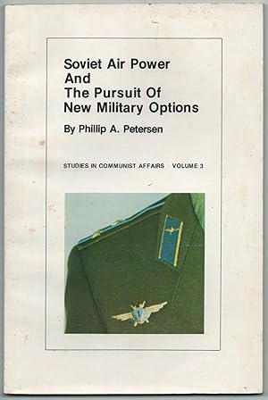 Bild des Verkufers fr Soviet Air Power and the Pursuit of New Military Options zum Verkauf von Between the Covers-Rare Books, Inc. ABAA
