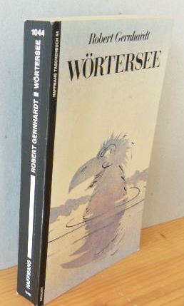 Wörtersee. Haffmans-Taschenbuch ; 44. Vom Autor für diese 1. Taschenbuchausg. neu durchges. u. um...