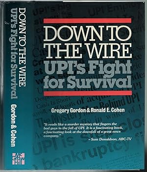 Imagen del vendedor de Down to the Wire: UPI's Fight for Survival a la venta por Between the Covers-Rare Books, Inc. ABAA