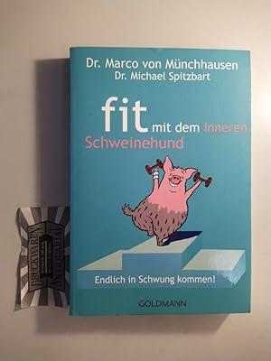 Seller image for Fit mit dem inneren Schweinehund. Endlich in Schwung kommen!. for sale by Druckwaren Antiquariat