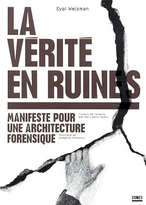 Image du vendeur pour la vrit en ruines ; manifeste pour une architecture forensique mis en vente par Chapitre.com : livres et presse ancienne