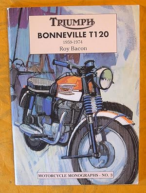 Triumph Bonneville T120 1959 - 1974 (Motorcycle Monographs No. 3)