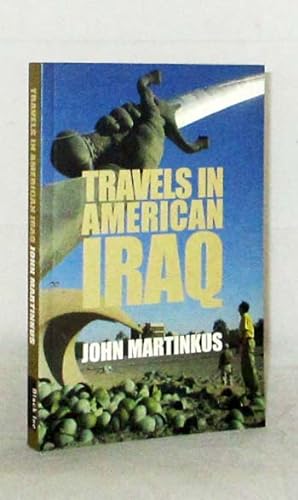 Seller image for Travels in American Iraq for sale by Adelaide Booksellers