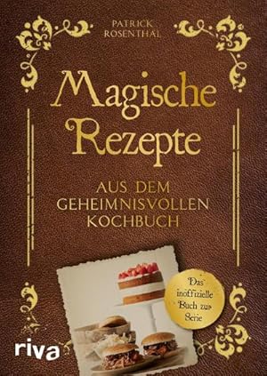 Seller image for Magische Rezepte aus dem geheimnisvollen Kochbuch for sale by BuchWeltWeit Ludwig Meier e.K.