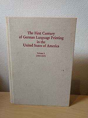 Bild des Verkufers fr The First Century of German Language Printing in the United States of America. Volume: 2 (1808 - 1830). zum Verkauf von PlanetderBuecher