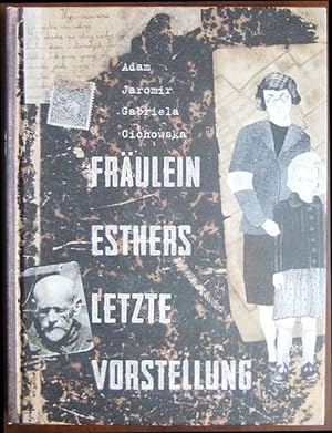 Fräulein Esthers letzte Vorstellung : eine Geschichte aus dem Warschauer Ghetto. Text und Storybo...