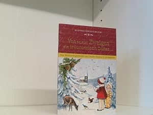 Von seinen Zweigen ein träumerisch Düften .: Eine Weihnachtsgeschichte in 24 Kapiteln (Verkaufsei...