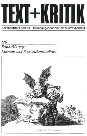 Feinderklärung. Literatur und Staatssicherheitsdienst (TEXT+KRITIK 120)