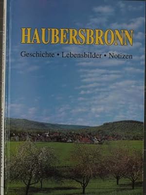 Haubersbronn : Geschichte - Lebensbilder - Notizen ; zusammengestellt aus Anlaß der 700-Jahr-Feie...