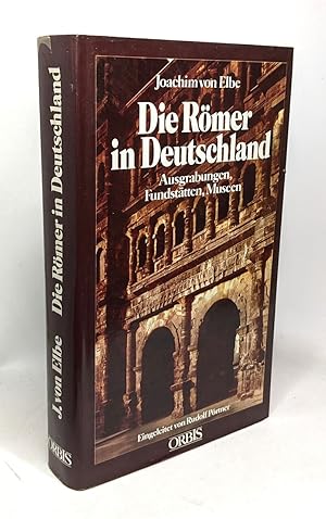 Seller image for Die Rmer In Deutschland: Ausgrabungen Fundsttten Museen for sale by crealivres