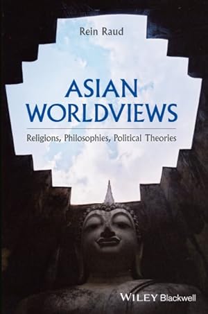 Immagine del venditore per Asian Worldviews : Religions, Philosophies, Political Theories venduto da GreatBookPrices