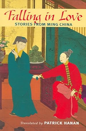 Seller image for Falling in Love : Stories from Ming China for sale by GreatBookPricesUK