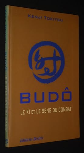 Imagen del vendedor de Bud : Le Ki et le sens du combat a la venta por Abraxas-libris