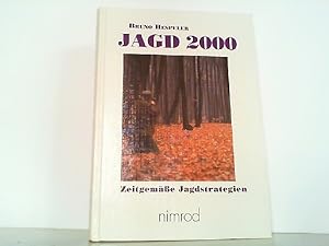 Jagd 2000 plus - Zeitgemässe Jagdstrategien.