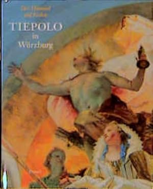 Der Himmel auf Erden, Tiepolo in Würzburg, in 2 Bdn., Bd.1, Tafelband