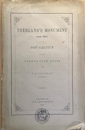 [History The Hague 1864] Neêrlands monument voor 1813, Post-scriptum tot den derden open brief v...