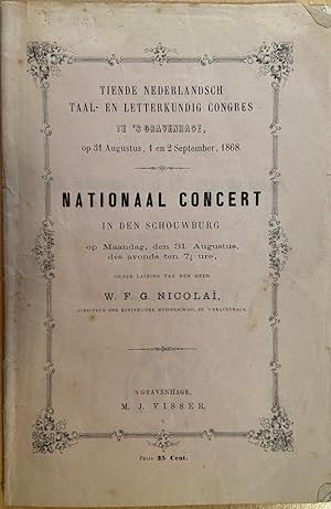 Image du vendeur pour [History of The Hague] Tiende Nederlandsch Taal- en Letterkundig congres te  s Gravenhage, op 31 Augustus, 1 en 2 September, 1868. Nationaal Concert in den Schouwburg op Maandag, den 31 Augustus, des avonds ten 71/2 ure, onder leiding van den heer W. F. G. Nicolai, directeur der Koninklijk Muziekschool te  s Gravenhage, M. J. Visser,  s Gravenhage, 31 pp. mis en vente par Antiquariaat Arine van der Steur / ILAB