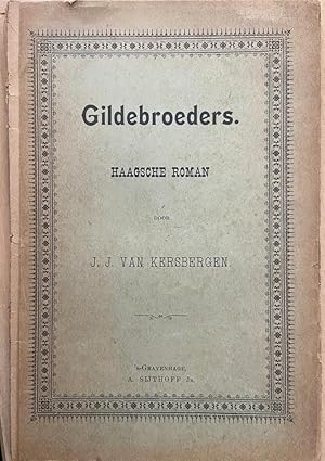 [History The Hague, Rare Literature] Gildebroeders, Haagsche roman, A. Sijthoff Jr, s-Gravenhage...
