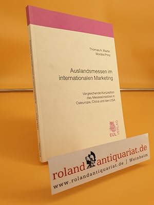 Auslandsmessen im internationalen Marketing : vergleichende Konzeption des Messeeinsatzes in Oste...