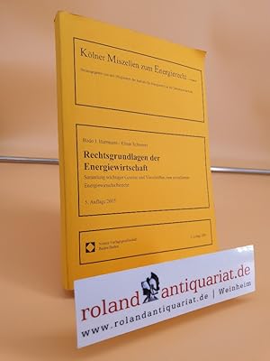 Seller image for Rechtsgrundlagen der Energiewirtschaft : Sammlung wichtiger Gesetze und Vorschriften zum novellierten Energiewirtschaftsrecht / [hrsg. von den Mitgliedern des Instituts fr Energierecht an der Universitt zu Kln]. Bodo J. Herrmann/Elmar Schweers / Klner Miszellen zum Energierecht : Sonderheft for sale by Roland Antiquariat UG haftungsbeschrnkt