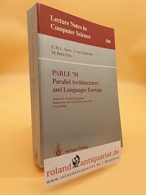 Bild des Verkufers fr Parallel architectures and languages Europe Teil: Vol. 2., Parallel languages / Lecture notes in computer science ; Vol. 506 zum Verkauf von Roland Antiquariat UG haftungsbeschrnkt