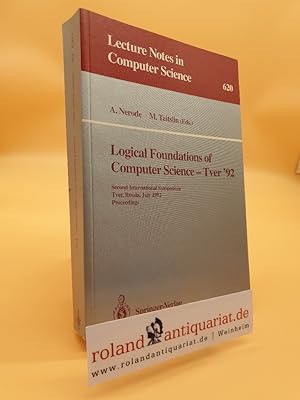 Bild des Verkufers fr Logical foundations of computer science Teil: 2., Tver '92 : Tver, Russia, July 20 - 24, 1992 / Lecture notes in computer science ; Vol. 620 zum Verkauf von Roland Antiquariat UG haftungsbeschrnkt