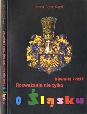 Seller image for Dawniej i dzis. Rozwazania nie tylko o Slasku for sale by POLIART Beata Kalke