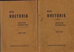 Neue Rhetorik; Praktische Rednerschule; 1. + 2 . Band, Musterreden, Prologe u. Festgedichte, Zita...