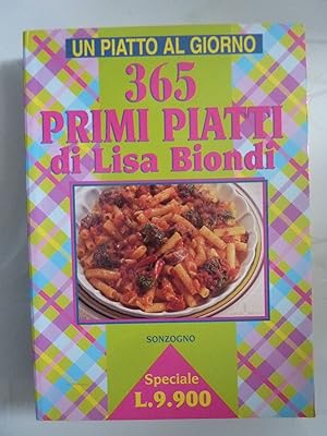 Seller image for UN PIATTO AL GIORNO 365 PRIMI PIATTI di Lisa Biondi for sale by Historia, Regnum et Nobilia