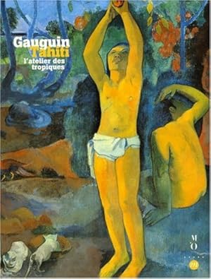 Seller image for GAUGUIN TAHITI-L'ATELIER DES TROPIQUES (Catalogues d'Expo) for sale by Antiquariat Buchkauz