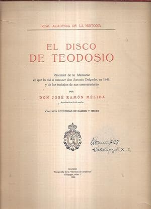 DISCO DE TEODOSIO - EL. RESUMEN DE LA MEMORIA EN QUE LO DIO A CONOCER DON ANTONIO DELGADO, EN 184...