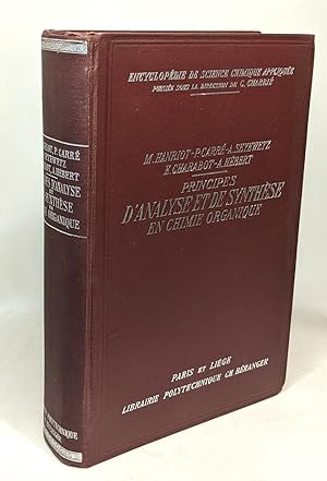Principes d'analyse et de synthèse en chimie organique - Encyclopédie de science chimique appliqu...