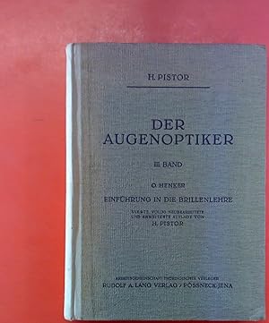 Seller image for Der Augenoptiker, III. BAND: Einfhrung in die Brillenlehre. Vierte, vllig neubearbeitete und erweiterte Auflage for sale by biblion2