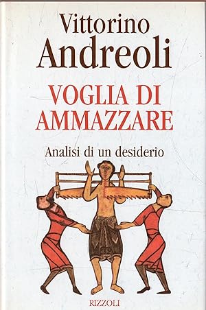 Voglia di ammazzare : analisi di un desiderio