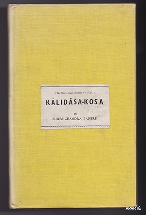 Bild des Verkufers fr KALIDASA-KOS'A. A Classified register of thez flora, fauna, geographical names, musical instruments and legendary figures in Kalidasa's Works. zum Verkauf von Apart