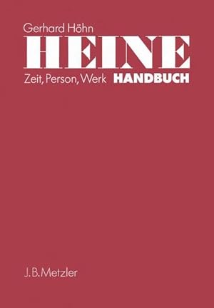 Heine Handbuch. Zeit, Person, Werk