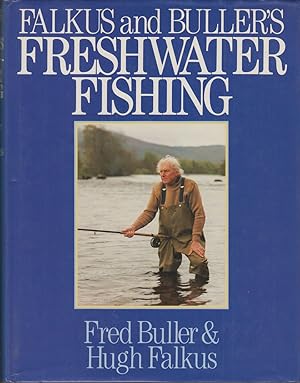 Bild des Verkufers fr FALKUS & BULLER'S FRESHWATER FISHING. A book of tackles and techniques, with some notes on various fish, fish recipes, fishing safety and sundry other matters. By Fred Buller & Hugh Falkus. Second edition. zum Verkauf von Coch-y-Bonddu Books Ltd