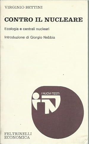Imagen del vendedor de Contro il nucleare. Ecologia e centrali nucleari a la venta por Booklovers - Novara