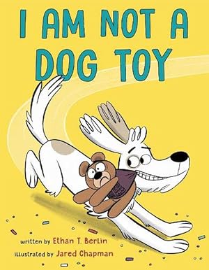 Bild des Verkufers fr I Am Not a Dog Toy (Hardcover) zum Verkauf von Grand Eagle Retail