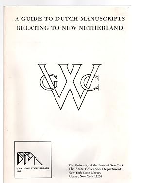 Immagine del venditore per A Guide to Dutch Manuscripts Relating to New Netherland in United States Repositories venduto da McCormick Books