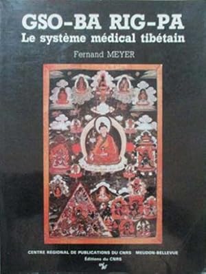 Image du vendeur pour Gso-Ba Rig-Pa. Le Systeme Medical Tibetain mis en vente par SEATE BOOKS